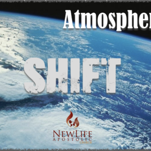 Latest Sermon – Atmospheric Shift